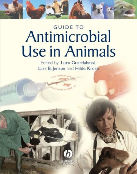 Guide To Antimicrobial Use In Animals
