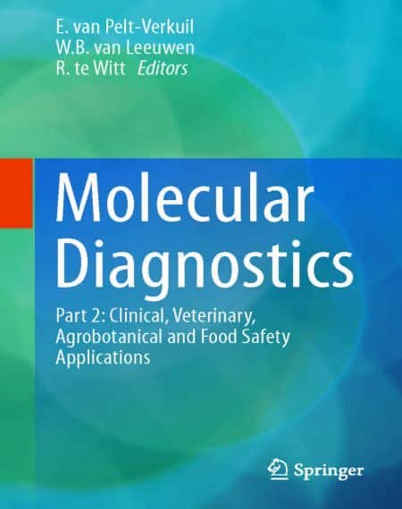 Molecular Diagnostics Part 2 Clinical Veterinary Agrobotanical And Food Safety Applications