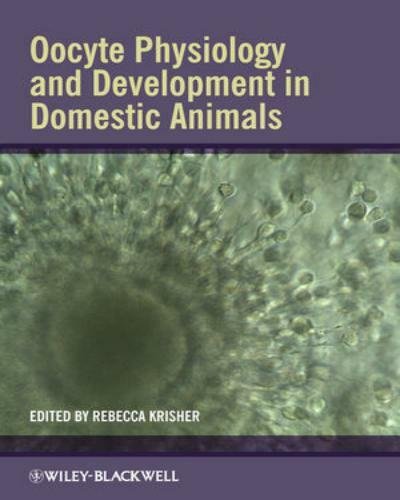 Oocyte Physiology And Development In Domestic Animals
