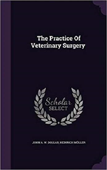 Dollar's veterinary surgery general, operative, and regional