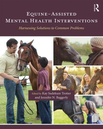 Equine assisted mental health interventions harnessing solutions to common problems