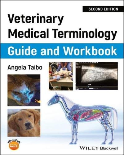 Veterinary medical terminology guide and workbook 2nd edition