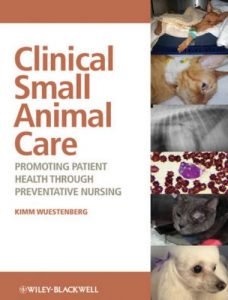Clinical small animal care promoting patient health through preventative nursing