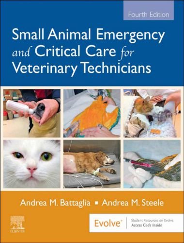Small animal emergency and critical care for veterinary technicians 4th edition