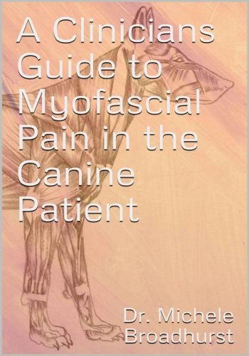 A clinicians guide to myofascial pain in the canine patient