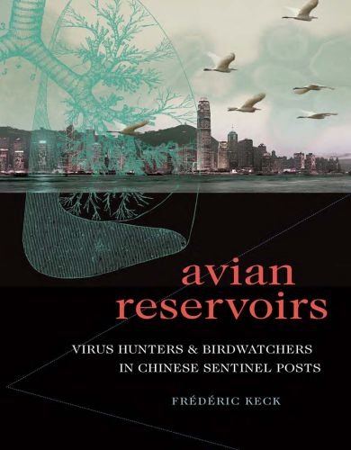 Avian reservoirs, virus hunters and birdwatchers in chinese sentinel posts