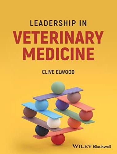 Leadership in veterinary medicine 1st edition