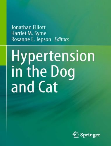 Hypertension in the dog and cat 1st edition