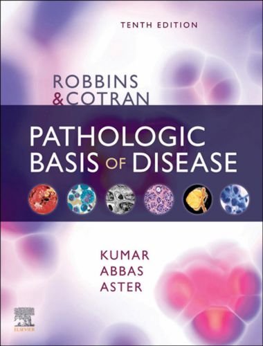 Robbins and Cotran Pathologic Basis of Disease 10th Edition