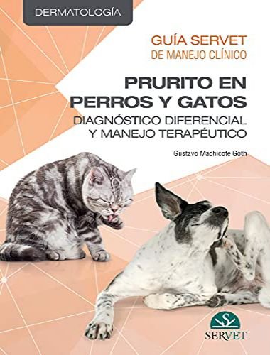Prurito en perros y gatos diagnóstico diferencial y manejo terapéutico