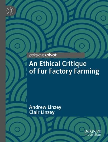 An ethical critique of fur factory farming