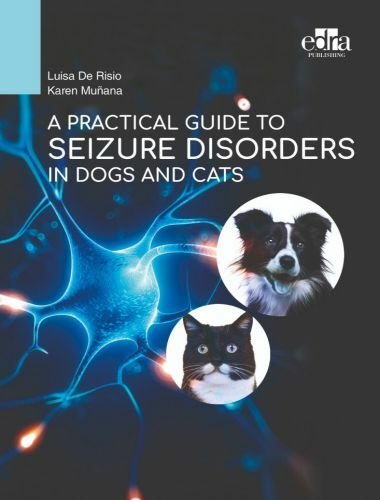 A practical guide to seizure disorders in dogs and cats