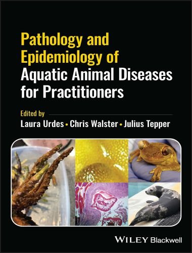 Pathology and epidemiology of aquatic animal diseases for practitioners