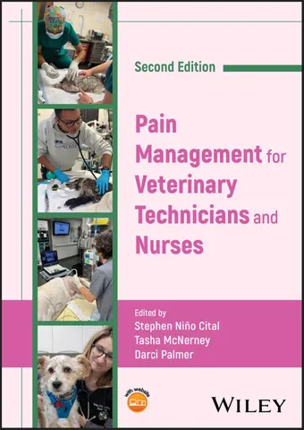 Pain management for veterinary technicians and nurses 2nd edition