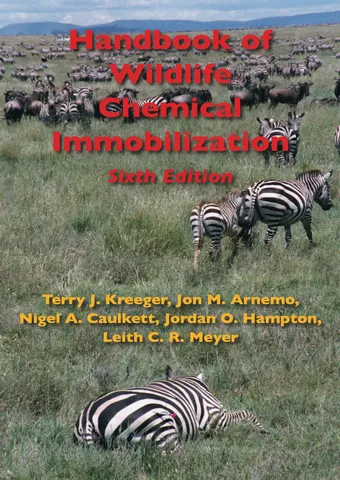 Handbook of wildlife chemical immobilization 6th edition