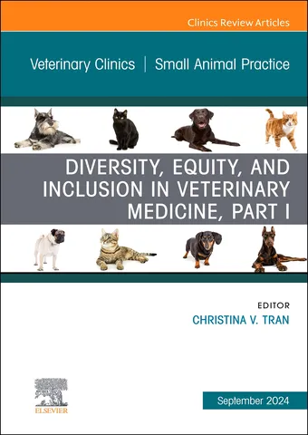 Veterinary clinics diversity, equity, and inclusion in veterinary medicine, part i