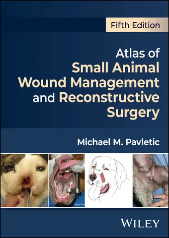 Atlas of small animal wound management and reconstructive surgery, 5th edition