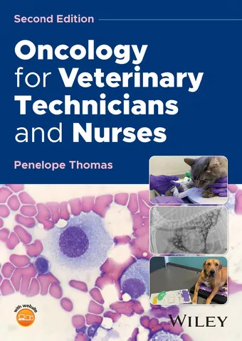 Oncology for veterinary technicians and nurses 2nd edition