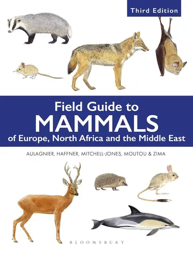 Field guide to mammals of europe, north africa and the middle east 3rd edition