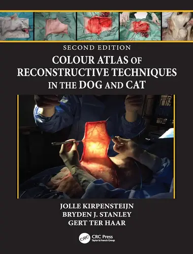 Colour atlas of reconstructive techniques in the dog and cat 2nd edition